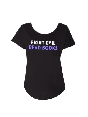 Fight Evil, Read Books Women’s Relaxed Fit T-Shirt